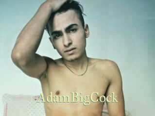 AdamBigCock