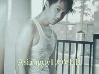 AsianguyLOVER