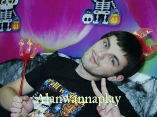Alanwannaplay