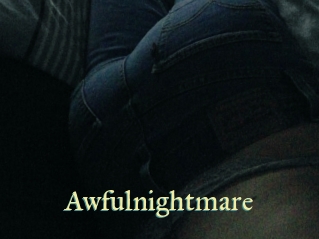 Awfulnightmare