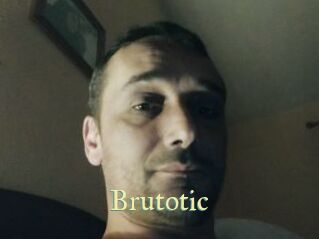 Brutotic