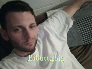 Bibutt4big