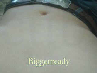 Biggerready
