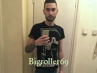 Bigroller69