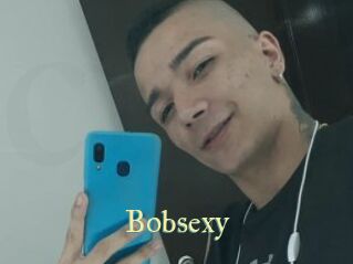 Bobsexy