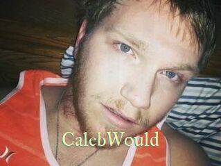 CalebWould