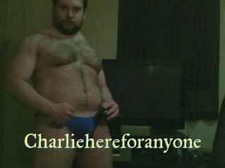 Charliehereforanyone