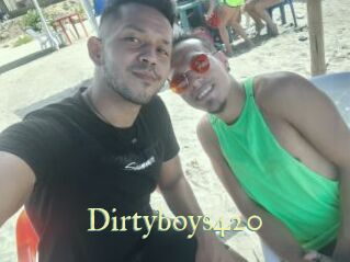Dirtyboys420