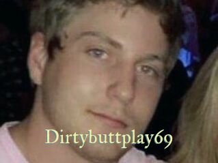 Dirtybuttplay69