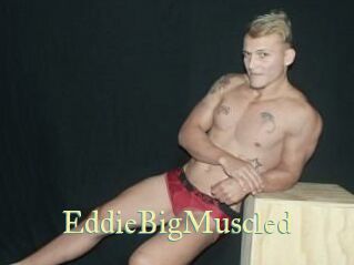EddieBigMuscled