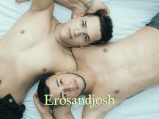 Erosandjosh