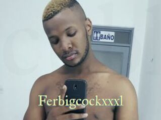Ferbigcockxxxl