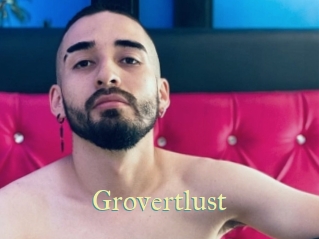 Grovertlust