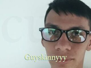 Guyskinnyyy