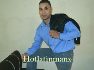 Hotlatinmanx