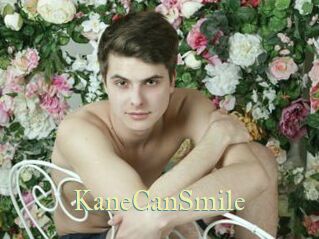 KaneCanSmile