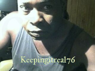Keepingitreal76