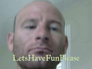 LetsHaveFunPlease