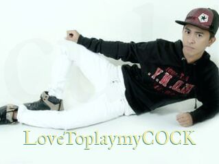 LoveToplaymyCOCK