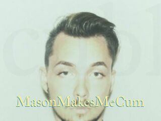 MasonMakesMeCum