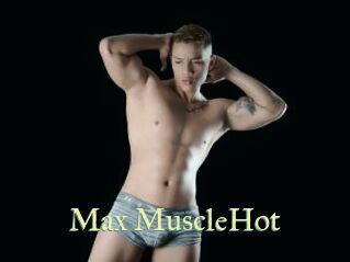 Max_MuscleHot