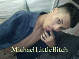 MichaelLittleBitch
