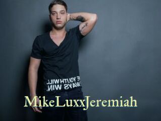 MikeLuxxJeremiah