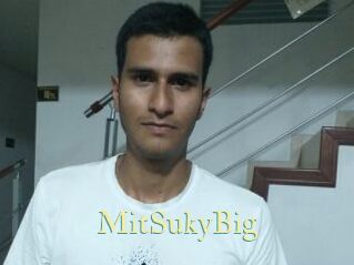 MitSukyBig