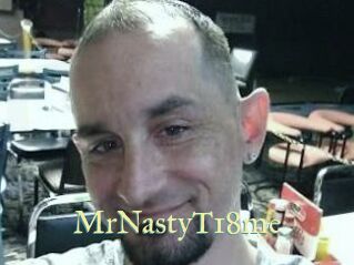 MrNastyT18me