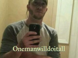 Onemanwilldoitall