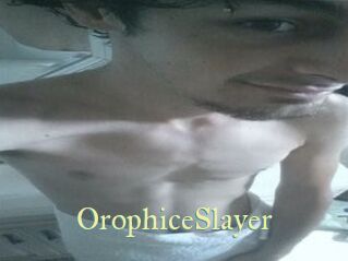 OrophiceSlayer