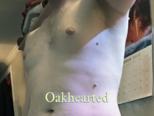 Oakhearted