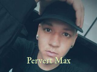 Pervert_Max