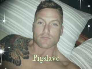 Pigslave