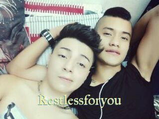 Restlessforyou