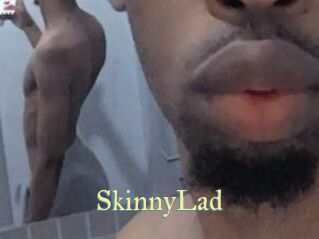 SkinnyLad