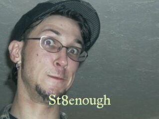 St8enough