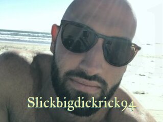 Slickbigdickrick94