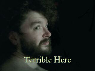 Terrible_Here