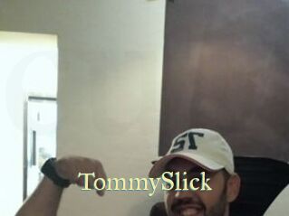 TommySlick