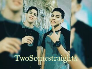 TwoSomestraightx