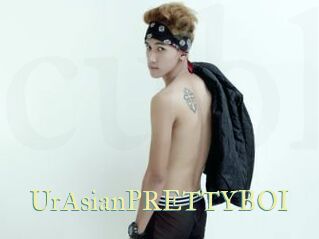UrAsianPRETTYBOI