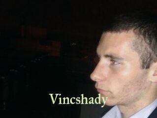 Vincshady