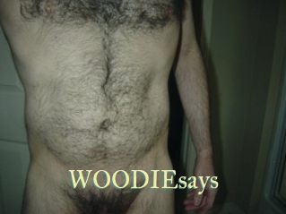 WOODIEsays