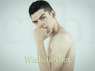 Witheboyhot