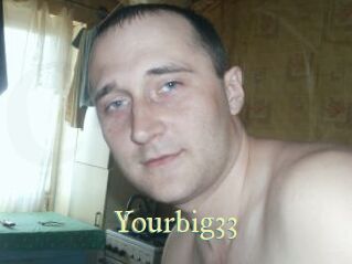Yourbig33