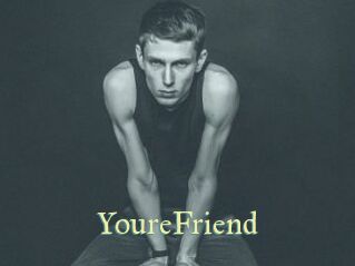 YoureFriend