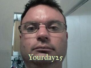Yourday25