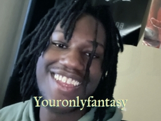 Youronlyfantasy